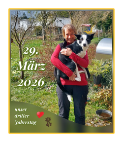 29. März 2026 unser dritter Jahrestag